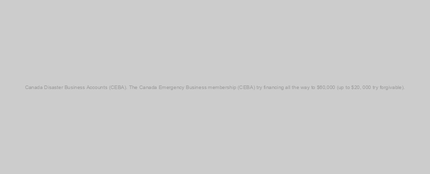 Canada Disaster Business Accounts (CEBA). The Canada Emergency Business membership (CEBA) try financing all the way to $60,000 (up to $20, 000 try forgivable).